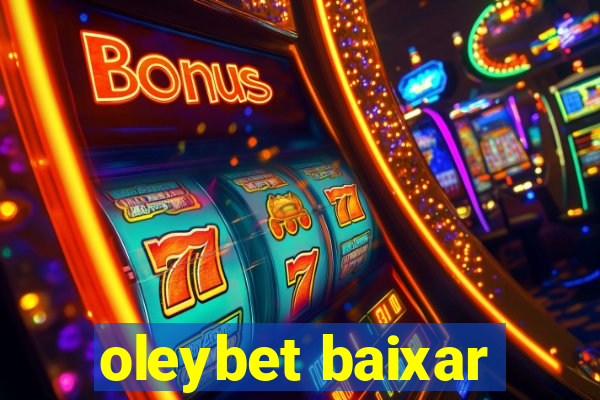 oleybet baixar